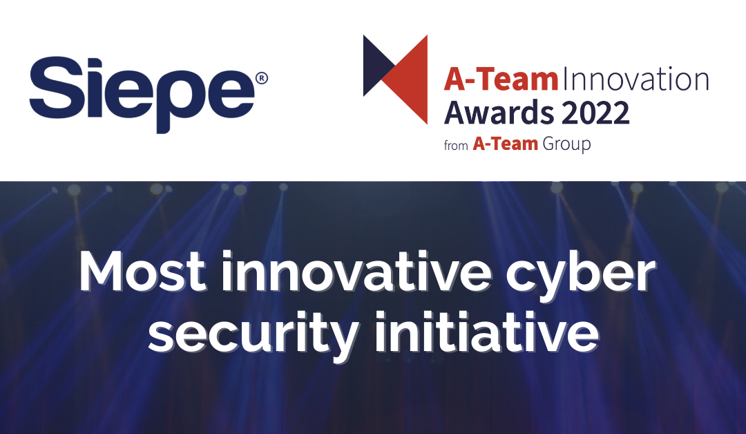 Siepe Named Most Innovative Cybersecurity Initiative in the A-Team Innovation Awards 2022